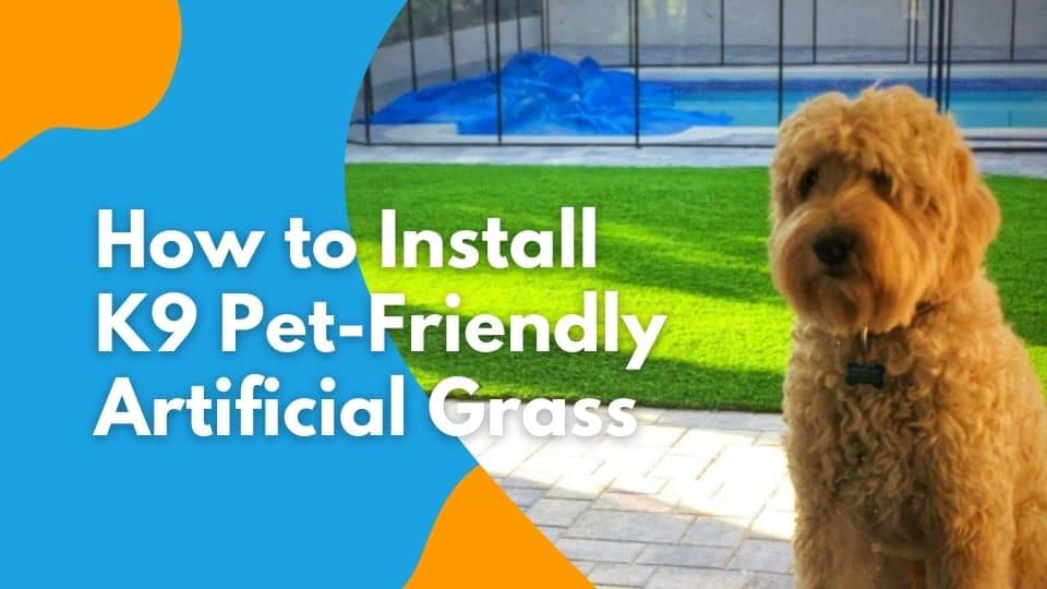 How to Install K9 Pet Turf Artificial Grass Systems for Dogs
